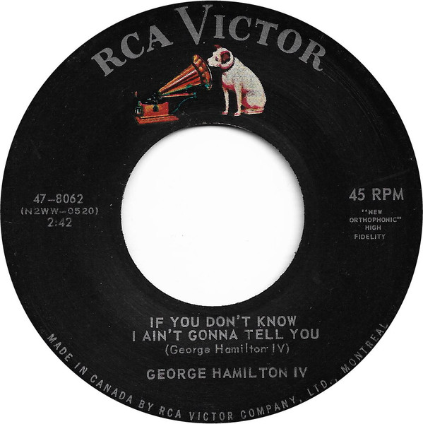 George Hamilton IV - If You Don't Know I Ain't Gonna Tell You (7", Single, Mono) (Near Mint (NM or M-))