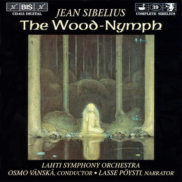 Jean Sibelius / Lahti Symphony Orchestra, Osmo Vänskä, Lasse Pöysti - The Wood-Nymph, Op.15 (CD, Album) (Near Mint (NM or M-))