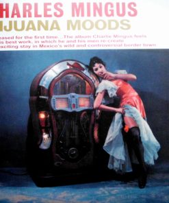 Alternative view of Charles Mingus - Tijuana Moods (LP, Album, RE, Blu) (Near Mint (NM or M-))