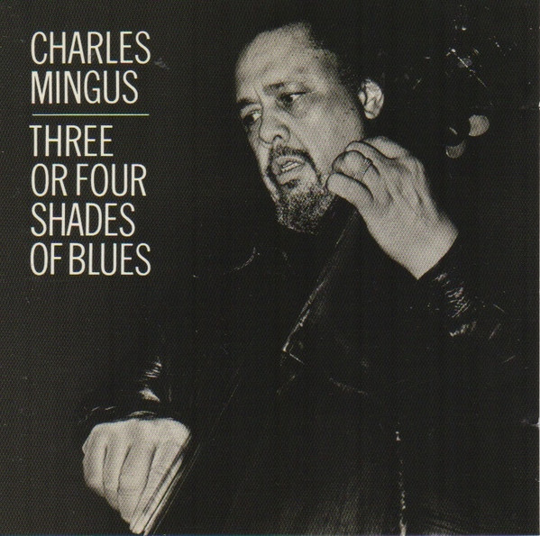 Charles Mingus - Three Or Four Shades Of Blues (CD, Album, RE) (Near Mint (NM or M-))