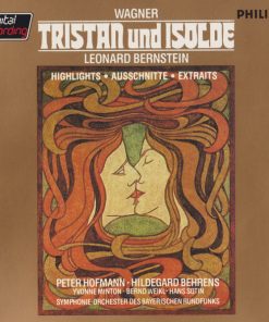 Richard Wagner - Leonard Bernstein, Peter Hofmann, Hildegard Behrens, Yvonne Minton, Bernd Weikl, Hans Sotin, Symphonie-Orchester Des Bayerischen Rundfunks - Tristan Und Isolde · Hightlights = Ausschnitte = Extraits (CD, Comp, Blu) (Near Mint (NM or M-))