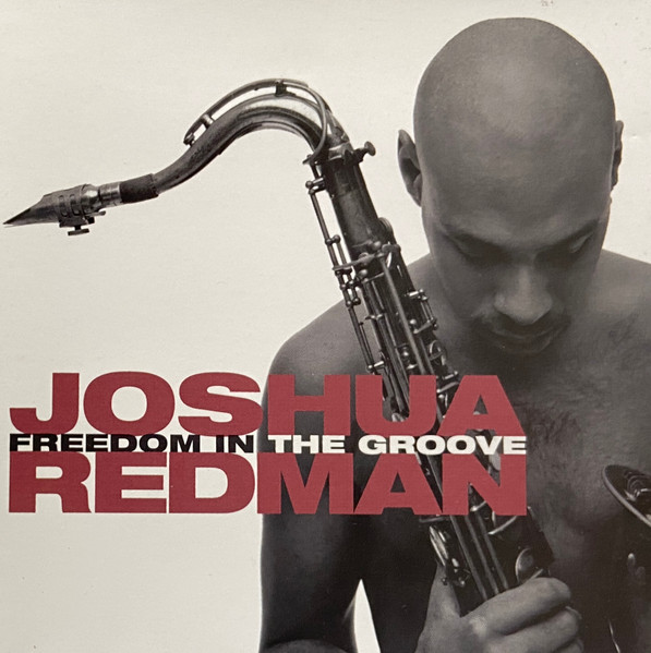 Joshua Redman - Freedom In The Groove (CD, Album, Club) (Near Mint (NM or M-))