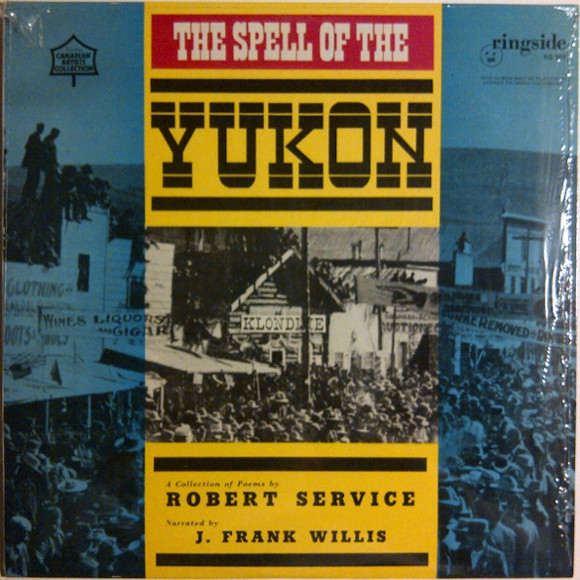 Robert Service, J. Frank Willis - The Spell Of The Yukon (LP) (Mint (M))