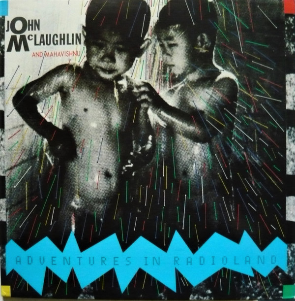 John McLaughlin And Mahavishnu Orchestra - Adventures In Radioland (LP, Album, EMW) (Very Good Plus (VG+))