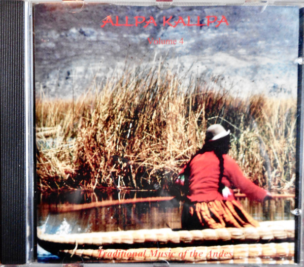 Allpa Kallpa - Traditional Music Of The Andes Volume 4 (CD, Album) (Near Mint (NM or M-))