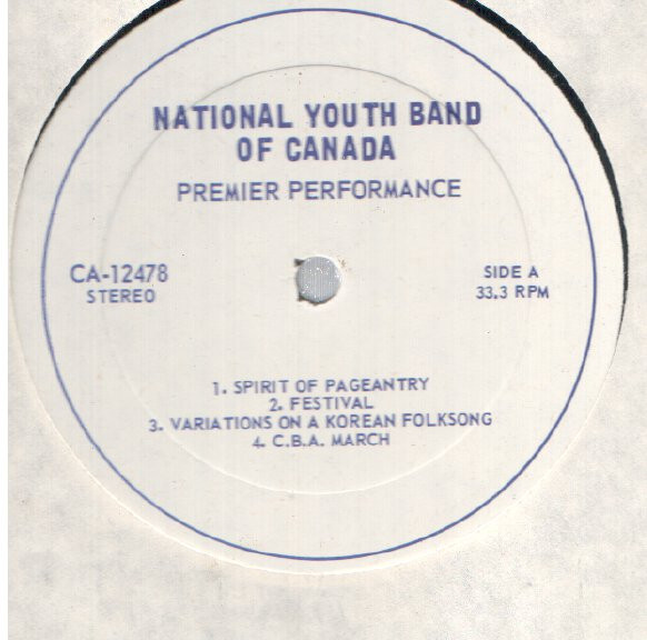 The National Youth Band Of Canada '78 - Canadian Band Directors' Association Presents Premier Performance (LP, Album) (Near Mint (NM or M-)) - Image 2