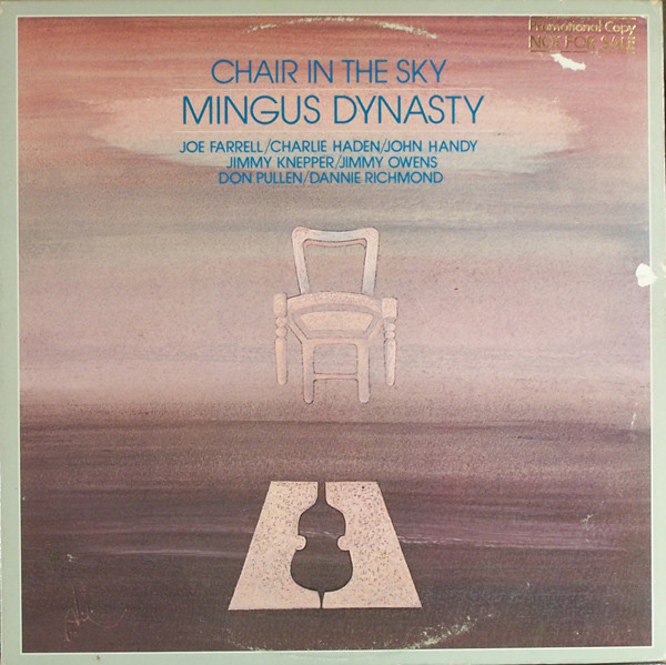 Mingus Dynasty, Joe Farrell, Charlie Haden, John Handy, Jimmy Knepper, Jimmy Owens, Don Pullen, Dannie Richmond - Chair In The Sky (LP, Album) (Near Mint (NM or M-))