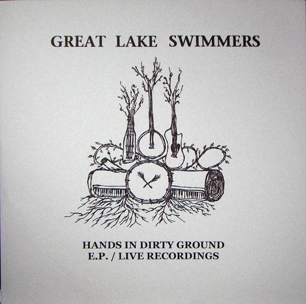 Great Lake Swimmers - Hands In Dirty Ground E.P. / Live Recordings (12", EP, Ltd, Num) (Very Good Plus (VG+))
