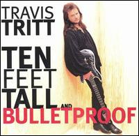 Travis Tritt - Ten Feet Tall And Bulletproof (CD, Album) (Mint (M))