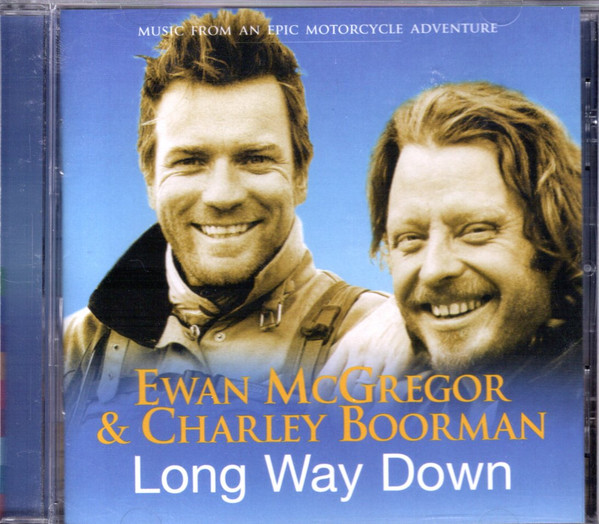 Ewan McGregor & Charley Boorman - Long Way Down (Music From The TV Series) (CD, Comp) (Mint (M))