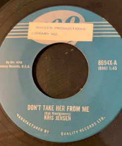 Kris Jensen - Don't Take Her From Me / Claudette (7", Single) (Very Good Plus (VG+))