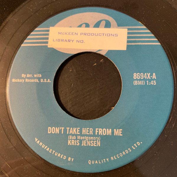 Kris Jensen - Don't Take Her From Me / Claudette (7", Single) (Very Good Plus (VG+))