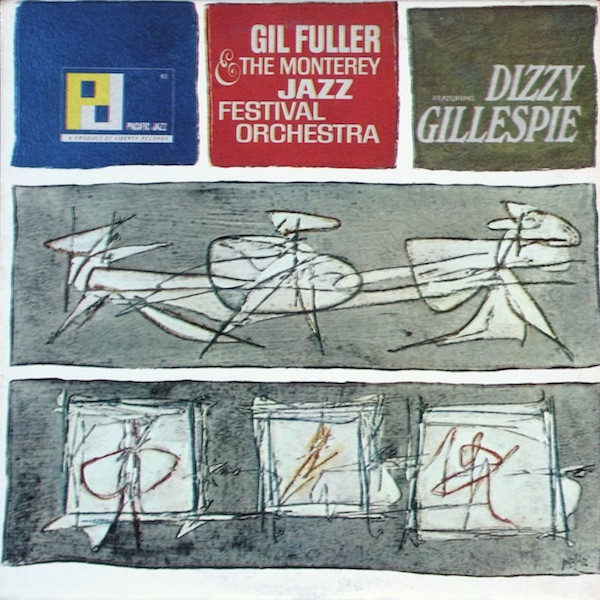 Gil Fuller & The Monterey Jazz Festival Orchestra Featuring Dizzy Gillespie - Gil Fuller & The Monterey Jazz Festival Orchestra Featuring Dizzy Gillespie (LP, Album, Mono, Res) (Very Good Plus (VG+))