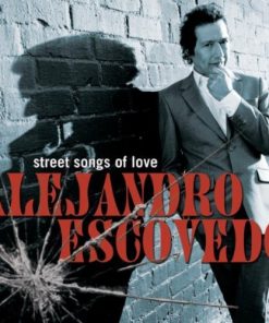 Alejandro Escovedo - Street Songs Of Love (CD, Album) (Mint (M))