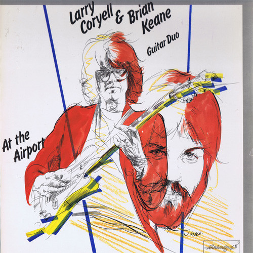 Larry Coryell And Brian Keane - At The Airport - Guitar Duo (LP, Album) (Very Good Plus (VG+))
