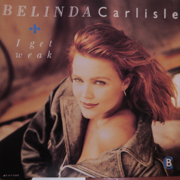 Belinda Carlisle - I Get Weak (7", Single) (Very Good Plus (VG+))