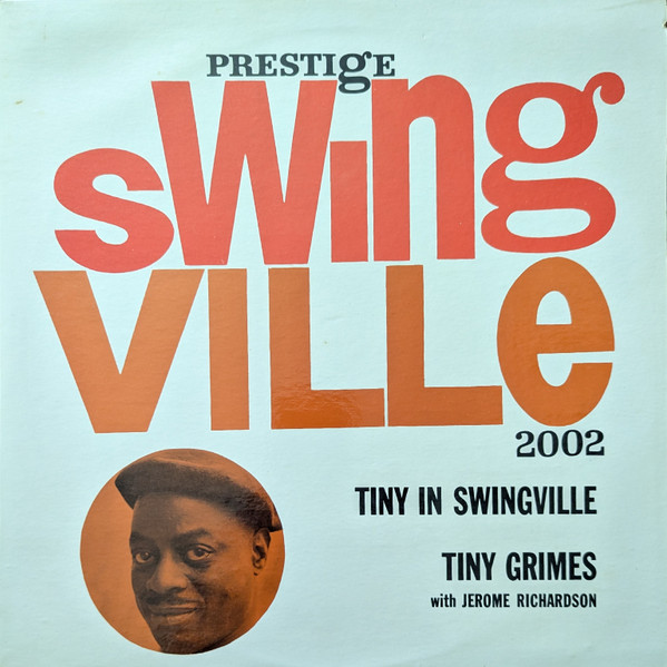 Tiny Grimes with Jerome Richardson - Tiny In Swingville (LP, Album, Mono) (Very Good Plus (VG+))