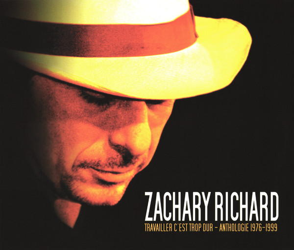 Zachary Richard - Travailler C'est Trop Dur - Anthologie 1976-1999 (2xCD, Comp) (Near Mint (NM or M-))
