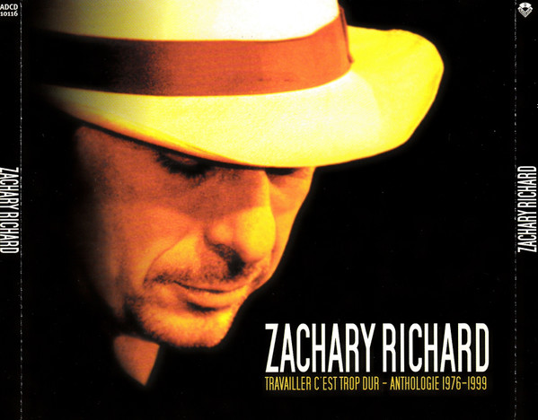Zachary Richard - Travailler C'est Trop Dur - Anthologie 1976-1999 (2xCD, Comp) (Near Mint (NM or M-)) - Image 2