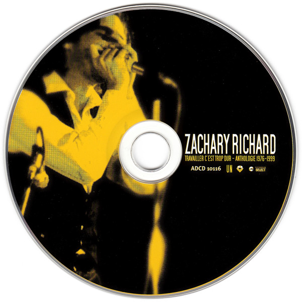 Zachary Richard - Travailler C'est Trop Dur - Anthologie 1976-1999 (2xCD, Comp) (Near Mint (NM or M-)) - Image 4