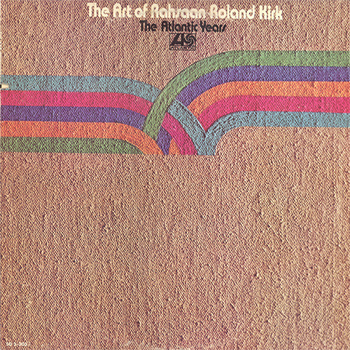 Roland Kirk - The Art Of Rahsaan Roland Kirk - The Atlantic Years (2xLP, Comp) (Very Good Plus (VG+))