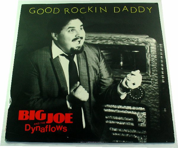 Big Joe And The Dynaflows - Good Rockin Daddy (LP, Album) (Very Good Plus (VG+))