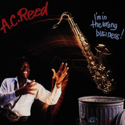 A.C. Reed - I'm In The Wrong Business (LP, Album) (Very Good Plus (VG+))