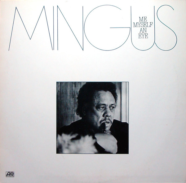 Charles Mingus - Me Myself An Eye (LP, Album) (Very Good Plus (VG+))