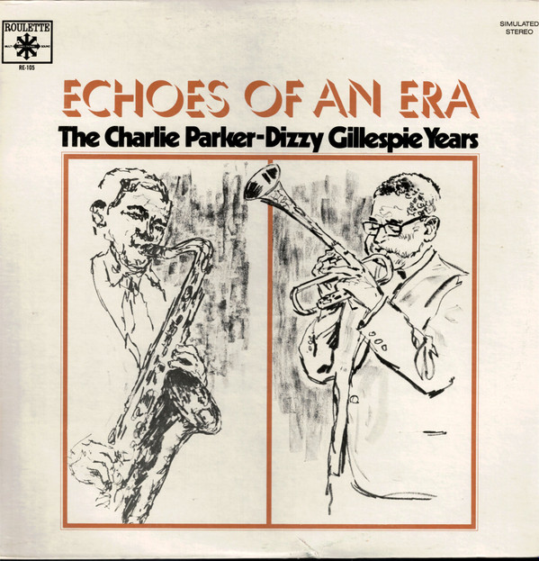 Charlie Parker - Dizzy Gillespie - The Charlie Parker-Dizzy Gillespie Years (2xLP, Comp, Sim) (Very Good Plus (VG+))