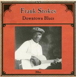 Frank Stokes - Downtown Blues (LP, Comp) (Very Good Plus (VG+))