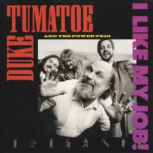 Duke Tumatoe And The Power Trio - I Like My Job! (LP, Album) (Very Good Plus (VG+)) - Image 2