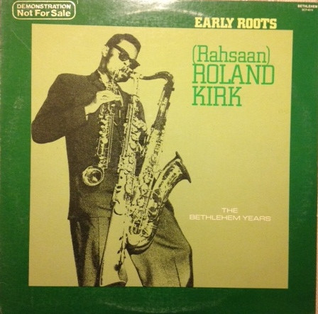 Roland Kirk - Early Roots (LP, Album, RE) (Very Good Plus (VG+))