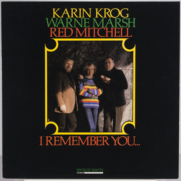 Karin Krog, Warne Marsh, Red Mitchell - I Remember You... (LP, Album) (Very Good Plus (VG+))