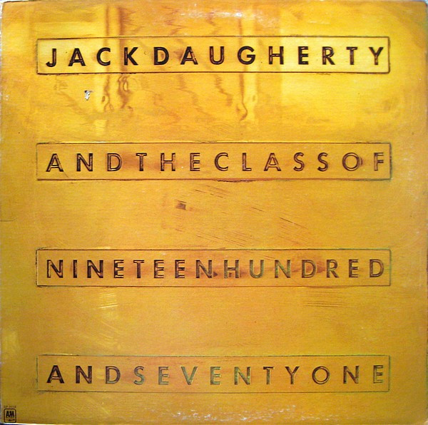 Jack Daugherty - The Class Of Nineteen Hundred And Seventy One (LP, Album) (Mint (M))