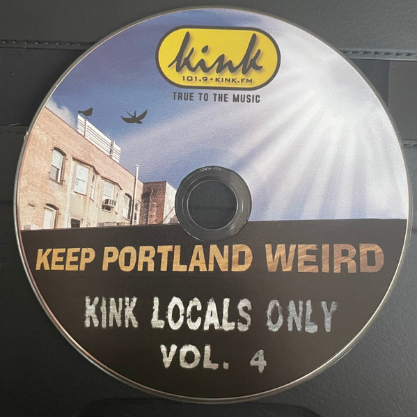 Various - Keep Portland Weird - KINK Locals Only: Vol. 4 (CD, Comp, Promo) (Mint (M)) - Image 3