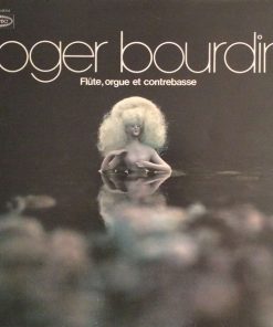 Roger Bourdin - Flûte, Orgue Et Contrebasse (LP, Album) (Very Good Plus (VG+))