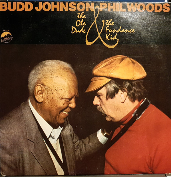 Budd Johnson / Phil Woods - The Ole Dude & The Fundance Kid (LP, Album) (Very Good Plus (VG+)) - Image 2