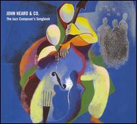 John Heard & Co. - The Jazz Composer's Song Book (LP, Album, 200) (Mint (M))