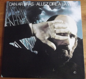 Dan Ar Braz - Allez Dire À La Ville (LP, Album) (Very Good Plus (VG+))