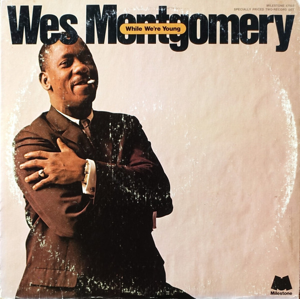 Wes Montgomery - While We're Young (2xLP, Album, Comp) (Very Good Plus (VG+)) - Image 3