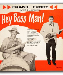 Frank Frost With The Nighthawks - Hey Boss Man! (LP, RE, LP  + CD, Album) (Very Good Plus (VG+))