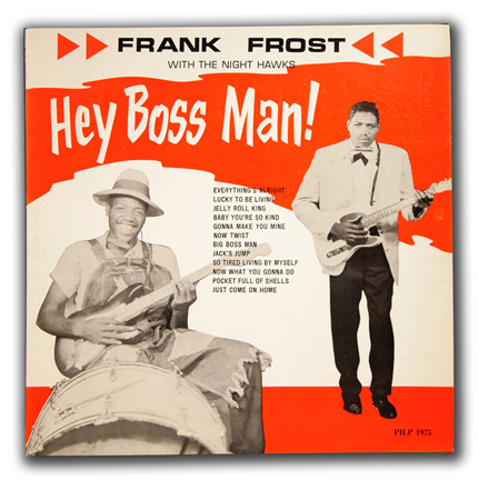 Frank Frost With The Nighthawks - Hey Boss Man! (LP, RE, LP + CD, Album) (Very Good Plus (VG+))