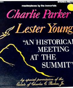 Charlie Parker And Lester Young - An Historical Meeting At The Summit (LP, Album) (Very Good Plus (VG+))