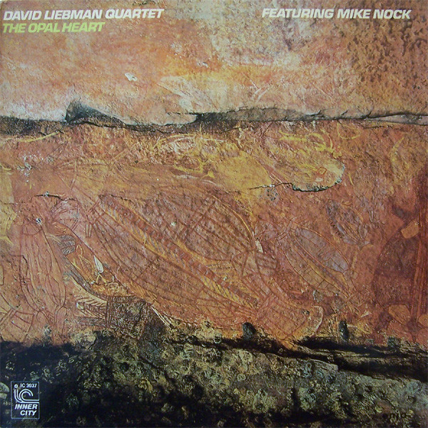 Dave Liebman Quartet Featuring Mike Nock - The Opal Heart (LP, Album) (Near Mint (NM or M-))