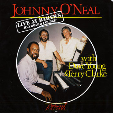 Johnny O'Neal With Dave Young (3) & Terry Clarke - Live At Baker's Keyboard Lounge (LP, Album) (Very Good (VG))