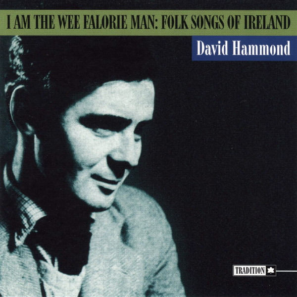 David Hammond (3) - I Am The Wee Falorie Man - Folk Songs Of Ireland (CD, Album, RE) (Mint (M))