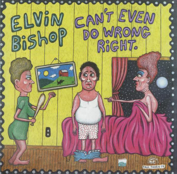 Elvin Bishop - Can't Even Do Wrong Right. (CD, Album) (Near Mint (NM or M-))