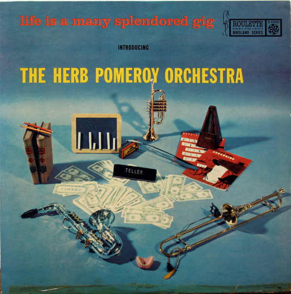 The Herb Pomeroy Orchestra - Life Is A Many Splendored Gig (LP, Album) (Very Good Plus (VG+))