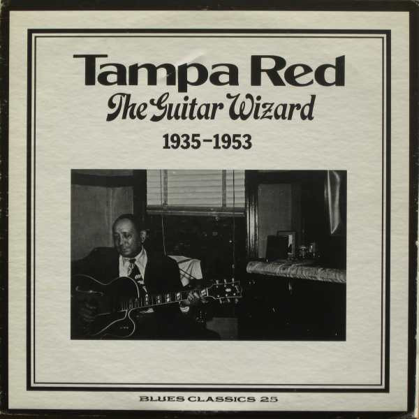 Tampa Red - The Guitar Wizard: 1935-1953 (LP, Comp, RE) (Very Good Plus (VG+))