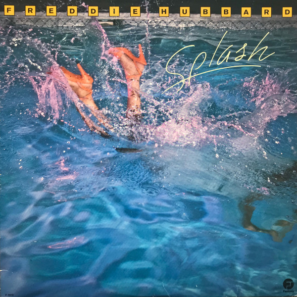 Freddie Hubbard - Splash (LP, Album) (Very Good Plus (VG+))